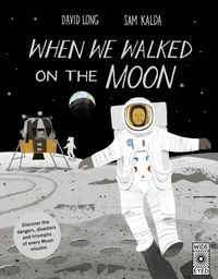Produktbild: Long, D: When We Walked on the Moon
