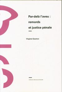 Produktbild: Par-del&agrave; l'aveu : remords et justice p&eacute;nale