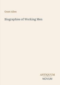 Produktbild: Biographies of Working Men