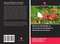 Produktbild: Efeito da Salinidade no Crescimento Fisiol&oacute;gico e Nutriente de Purslane
