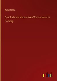 Produktbild: Geschicht der decorativen Wandmalerei in Pompeji