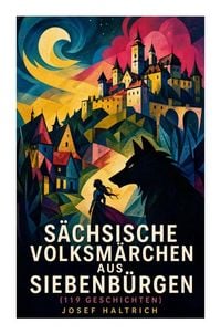 Produktbild: S&auml;chsische Volksm&auml;rchen aus Siebenb&uuml;rgen (119 Geschichten)