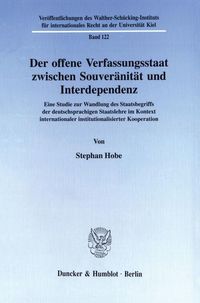 Produktbild: Der offene Verfassungsstaat zwischen Souver&auml;nit&auml;t und Interdependenz.