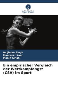 Produktbild: Ein empirischer Vergleich der Wettkampfangst (CSA) im Sport