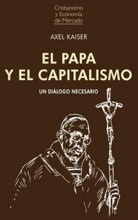 Produktbild: El papa y el capitalismo : un di&aacute;logo necesario