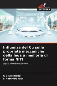 Produktbild: Influenza del Cu sulle propriet&agrave; meccaniche della lega a memoria di forma NITI
