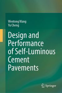 Produktbild: Design and Performance of Self-Luminous Cement Pavements