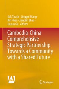 Produktbild: Cambodia-China Comprehensive Strategic Partnership Towards a Community with a Shared Future