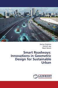 Produktbild: Smart Roadways: Innovations in Geometric Design for Sustainable Urban