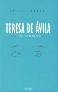 Produktbild: Teresa de &Aacute;vila : las tres vidas de una mujer