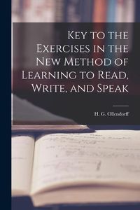 Produktbild: Key to the Exercises in the New Method of Learning to Read, Write, and Speak