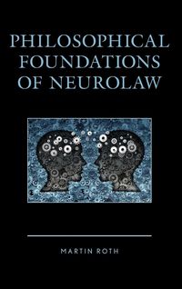 Produktbild: Roth, M: Philosophical Foundations of Neurolaw