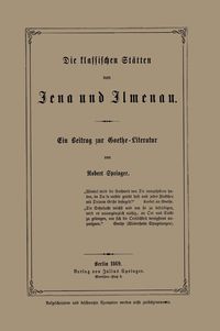 Produktbild: Die klassischen St&auml;tten von Jena und Jlmenau