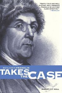 Produktbild: Benjamin Franklin Takes the Case