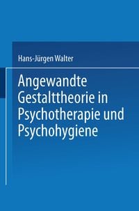 Produktbild: Angewandte Gestalttheorie in Psychotherapie und Psychohygiene