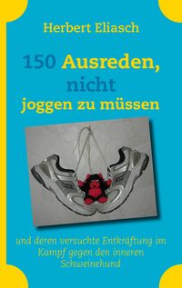 Produktbild: 150 Ausreden, nicht joggen zu m&uuml;ssen