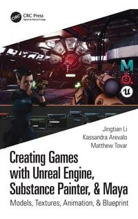 Produktbild: Creating Games with Unreal Engine, Substance Painter, & Maya