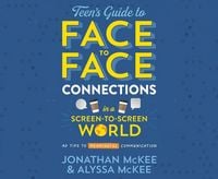 Produktbild: The Teen's Guide to Face-To-Face Connections in a Screen-To-Screen World