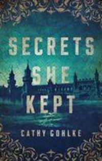 Produktbild: Gohlke, C: Secrets She Kept
