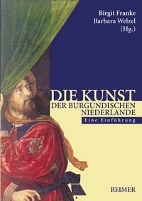 Produktbild: Die Kunst der burgundischen Niederlande