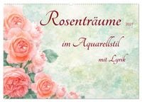 Produktbild: Rosentr&auml;ume im Aquarellstil (Wandkalender 2027 DIN A2 quer), CALVENDO Monatskalender