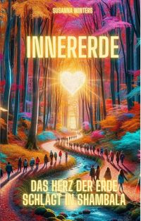 Produktbild: InnerErde - Das Herz der Erde schl&auml;gt in Shambala