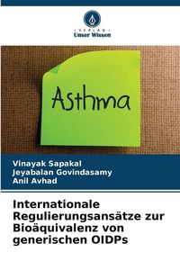 Produktbild: Internationale Regulierungsans&auml;tze zur Bio&auml;quivalenz von generischen OIDPs