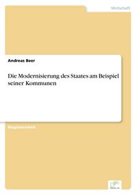 Produktbild: Die Modernisierung des Staates am Beispiel seiner Kommunen