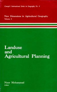 Produktbild: Landuse and Agricultural Planning (New Dimensions in Agricultural Geography) (Concept's International Series in Geography No.4)