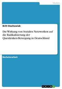 Produktbild: Die Wirkung von Sozialen Netzwerken auf die Radikalisierung der Querdenken-Bewegung in Deutschland