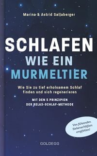 Bild vom Artikel Schlafen wie ein Murmeltier. Wie Sie zu tief erholsamem Schlaf finden und sich regenerieren mit den 5 Prinzipien der Relax-Schlaf-Methode. vom Autor Astrid und Marina Sallaberger