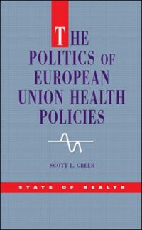 Produktbild: Greer, S: Politics of European Union Health Policies