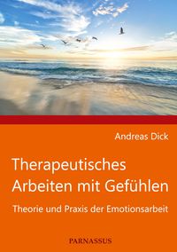 Bild vom Artikel Therapeutisches Arbeiten mit Gefühlen vom Autor Andreas Dick
