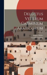 Produktbild: Delectus Veterum Carminum Arabicorum