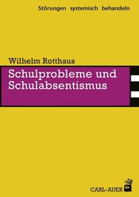 Schulprobleme und Schulabsentismus Wilhelm Rotthaus