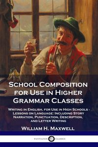 Produktbild: School Composition for Use in Higher Grammar Classes