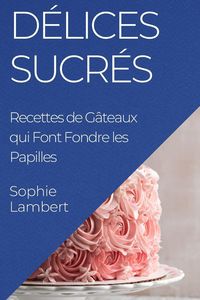 Produktbild: D&eacute;lices Sucr&eacute;s