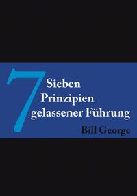 Produktbild: 7 Prinzipien gelassener F&uuml;hrung