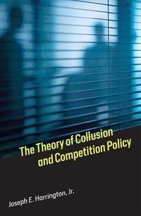 Produktbild: The Theory of Collusion and Competition Policy