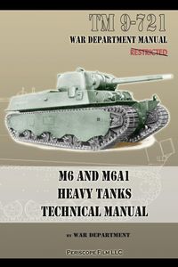 Produktbild: M6 and M6A1 Heavy Tanks Technical Manual