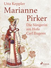 Produktbild: Marianne Pirker - Die S&auml;ngerin am Hofe Carl Eugens
