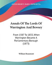 Produktbild: Annals Of The Lords Of Warrington And Bewsey