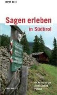 Produktbild: Buck, D: Sagen erleben in S&uuml;dtirol