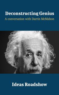 Produktbild: Deconstructing Genius - A Conversation with Darrin McMahon