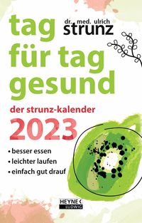 Bild vom Artikel Tag für Tag gesund – Der Strunz-Kalender 2023 vom Autor Ulrich Strunz