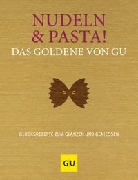 Produktbild: Nudeln & Pasta! Das Goldene von GU