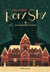Produktbild: Rory Shy, der sch&uuml;chterne Detektiv (Rory Shy, der sch&uuml;chterne Detektiv, Bd. 1)