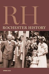 Produktbild: Rochester History Vol. 80, No. 2 (Spring 2023)