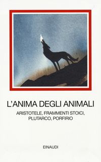Produktbild: L' anima degli animali. Aristotele, frammenti stoici, Plutarco, Porfirio