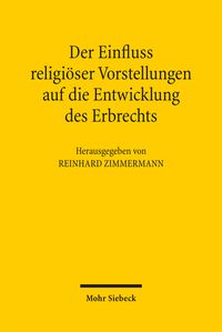 Produktbild: Der Einfluss religi&ouml;ser Vorstellungen auf die Entwicklung des Erbrechts